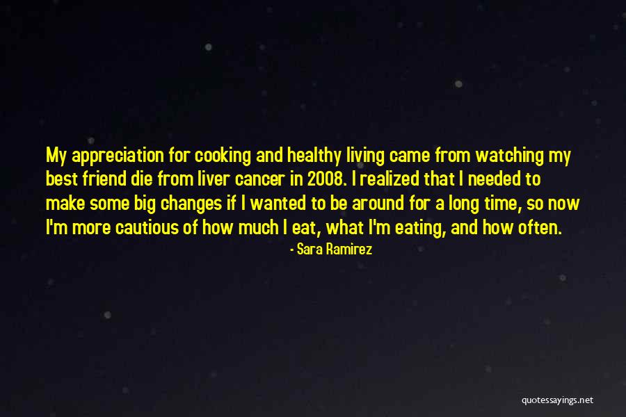 Cancer Friend Quotes By Sara Ramirez