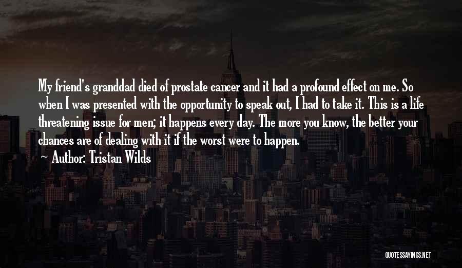 Cancer Friend Quotes By Tristan Wilds