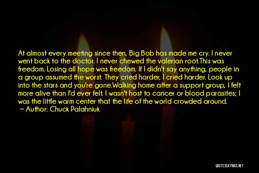 Cancer Hope Quotes By Chuck Palahniuk