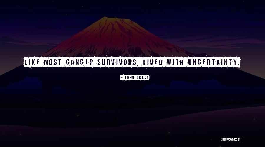 Cancer John Green Quotes By John Green Cancer John Green Quotes By John Green