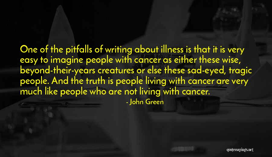 Cancer John Green Quotes By John Green Cancer John Green Quotes By John Green