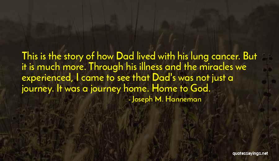 Cancer Journey Quotes By Joseph M. Hanneman