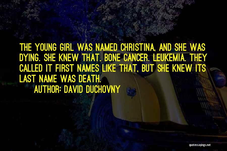 Cancer Leukemia Quotes By David Duchovny