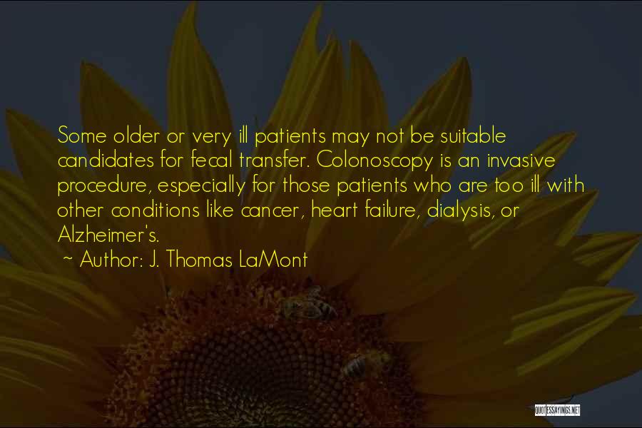 Cancer Patients Quotes By J. Thomas LaMont