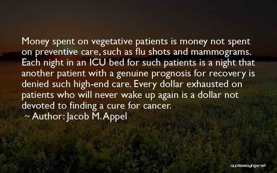 Cancer Patients Quotes By Jacob M. Appel