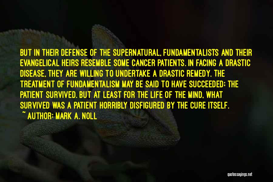 Cancer Patients Quotes By Mark A. Noll