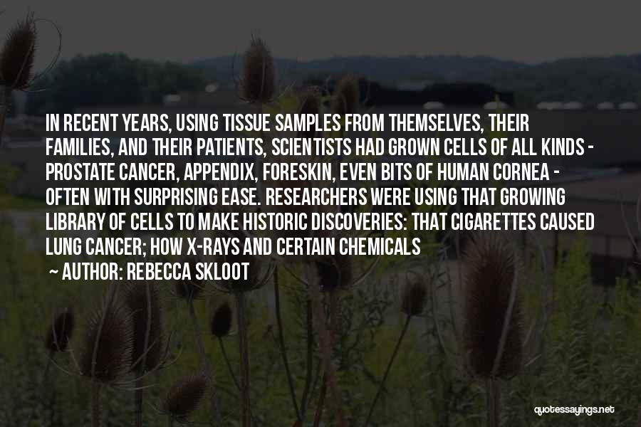 Cancer Patients Quotes By Rebecca Skloot