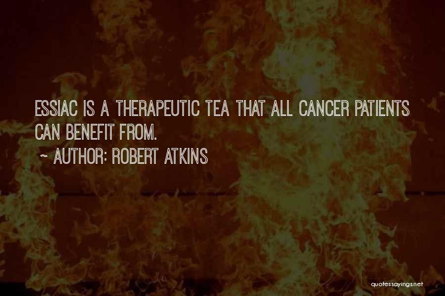 Cancer Patients Quotes By Robert Atkins