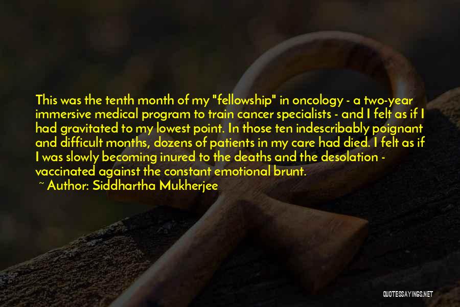 Cancer Patients Quotes By Siddhartha Mukherjee