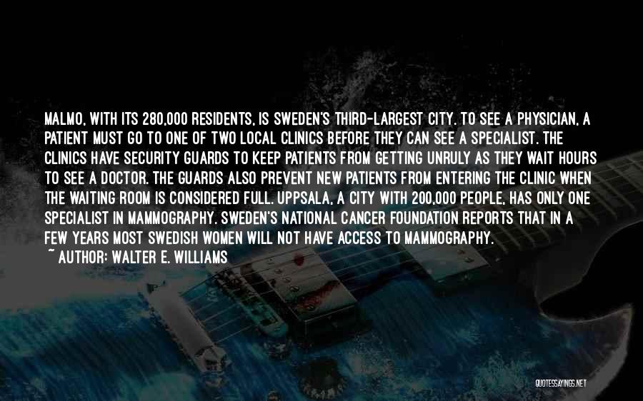 Cancer Patients Quotes By Walter E. Williams Cancer Patients Quotes By Walter E. Williams
