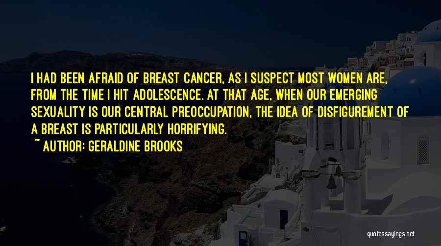 Cancer Quotes By Geraldine Brooks