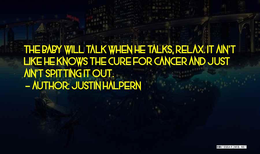 Cancer Quotes By Justin Halpern