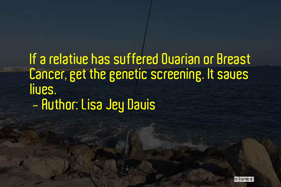 Cancer Quotes By Lisa Jey Davis