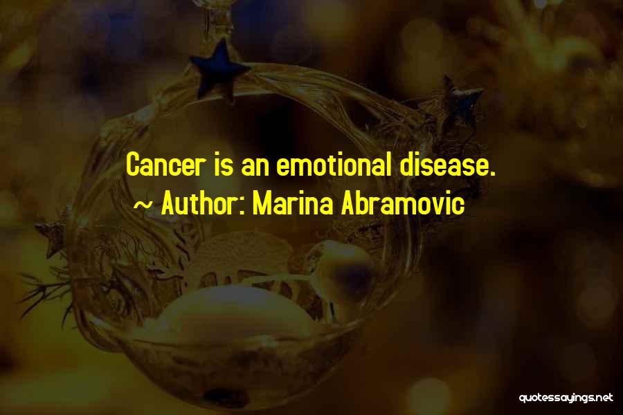 Cancer Quotes By Marina Abramovic