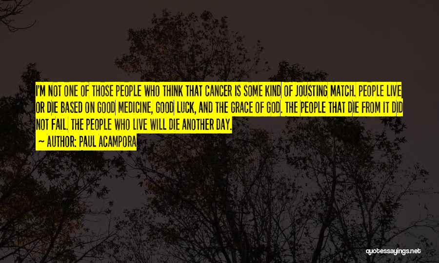 Cancer Quotes By Paul Acampora