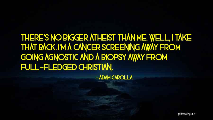 Cancer Screening Quotes By Adam Carolla Cancer Screening Quotes By Adam Carolla
