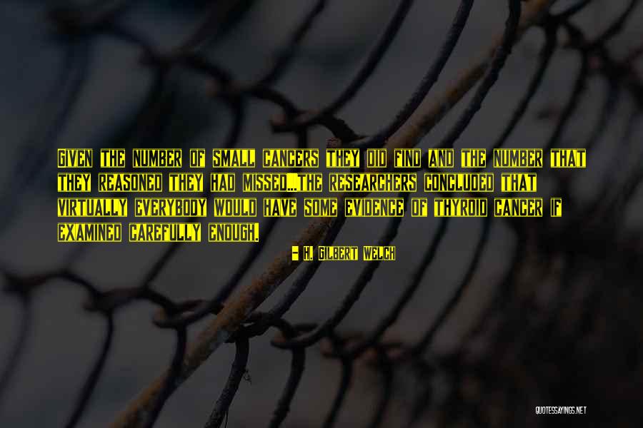 Cancer Screening Quotes By H. Gilbert Welch Cancer Screening Quotes By H. Gilbert Welch