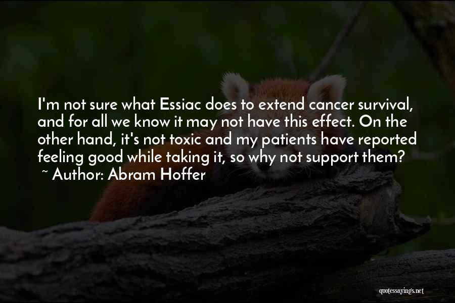 Cancer Support Quotes By Abram Hoffer