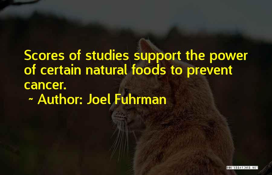 Cancer Support Quotes By Joel Fuhrman