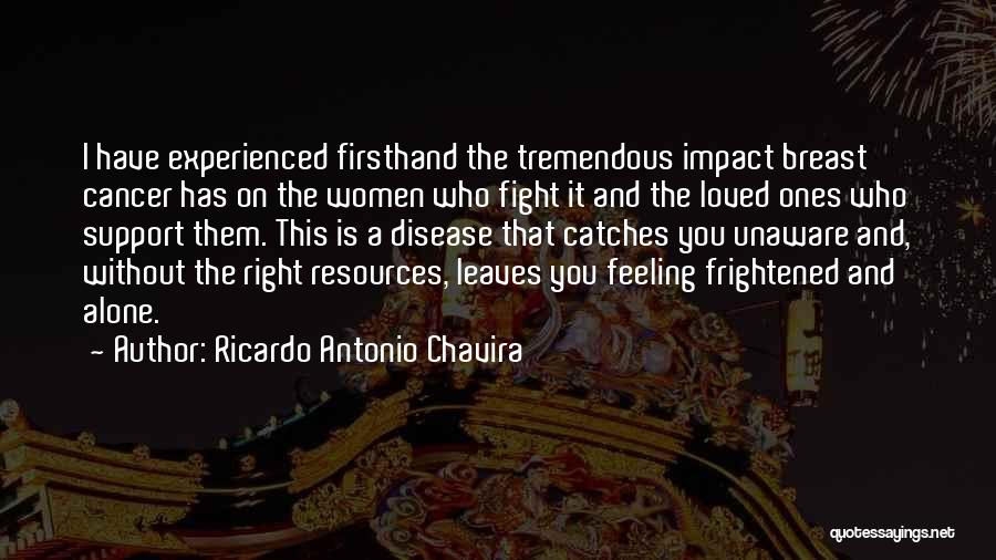 Cancer Support Quotes By Ricardo Antonio Chavira