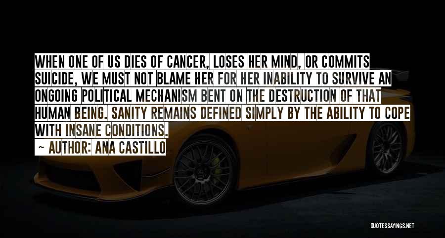 Cancer Survive Quotes By Ana Castillo