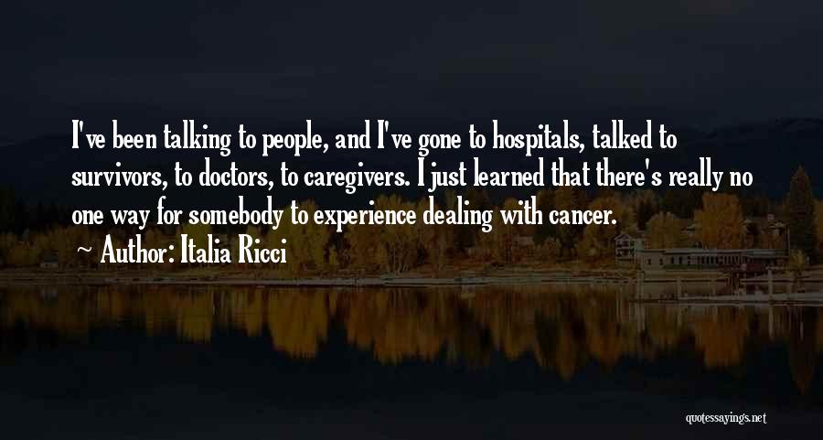 Cancer Survivor Quotes By Italia Ricci