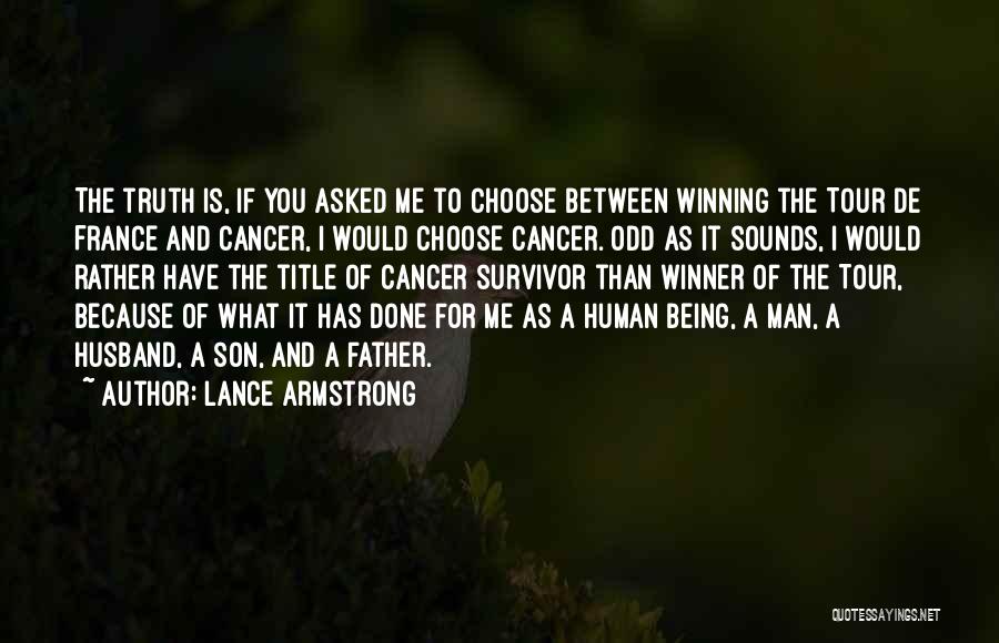 Cancer Survivor Quotes By Lance Armstrong