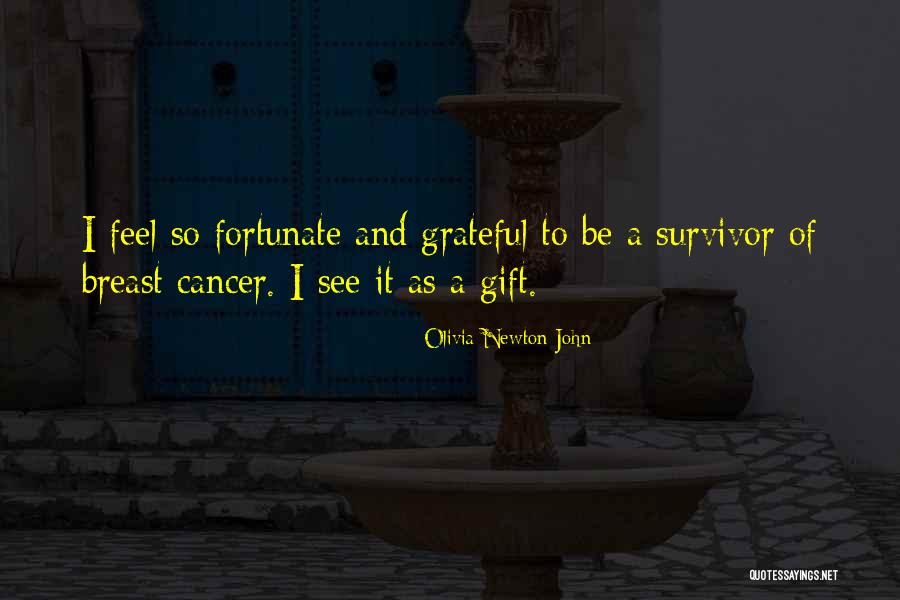 Cancer Survivor Quotes By Olivia Newton-John