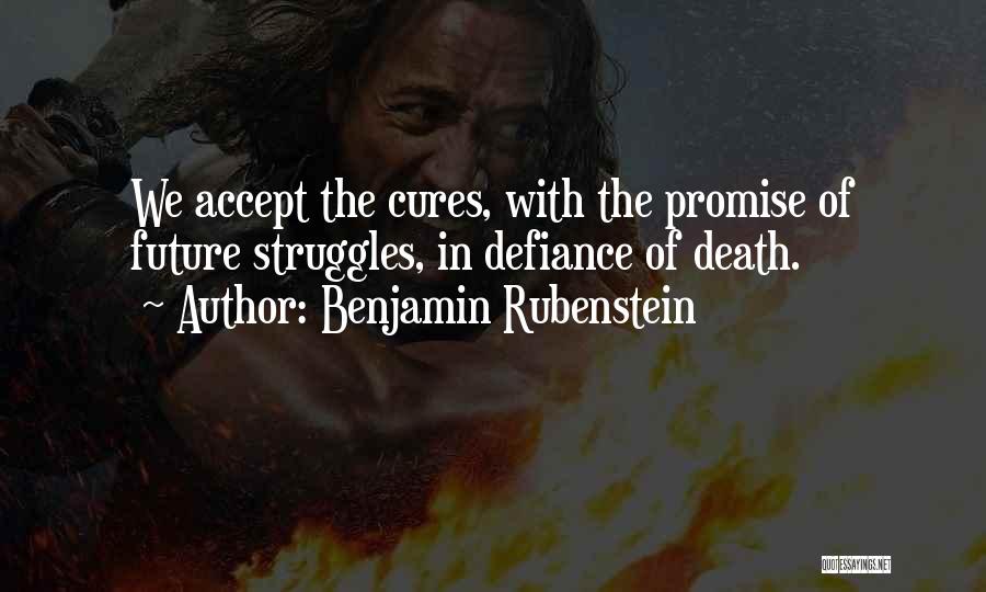 Cancer Survivors Quotes By Benjamin Rubenstein