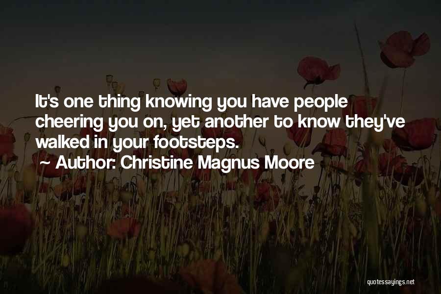Cancer Survivors Quotes By Christine Magnus Moore
