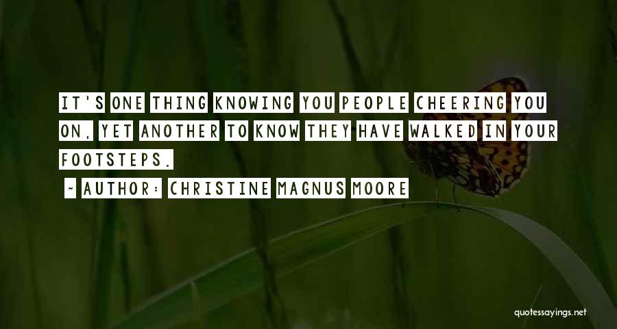 Cancer Survivors Quotes By Christine Magnus Moore