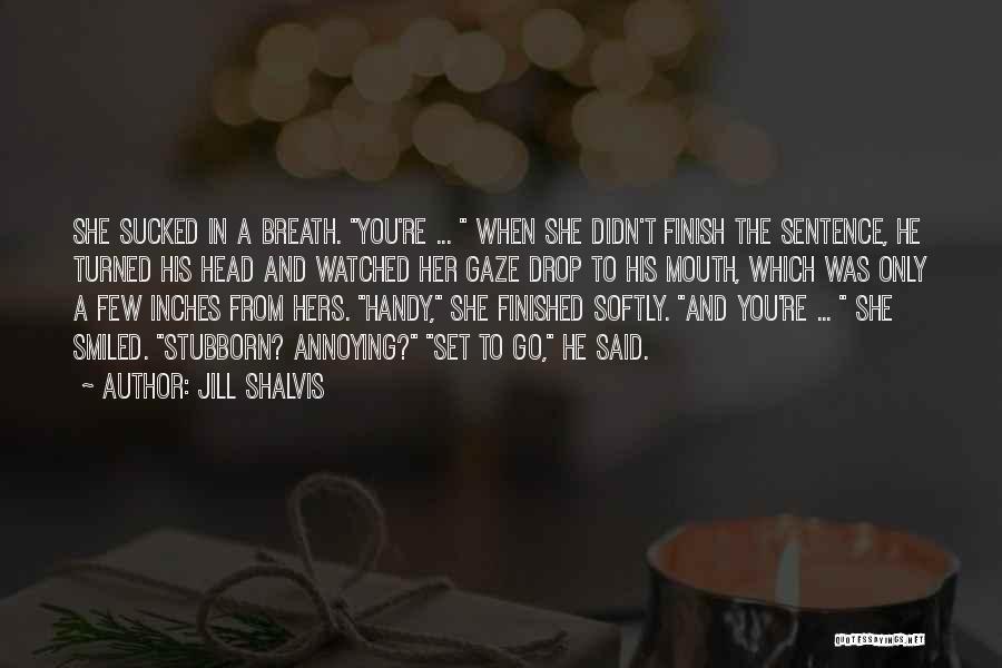 Cancer Survivors Quotes By Jill Shalvis