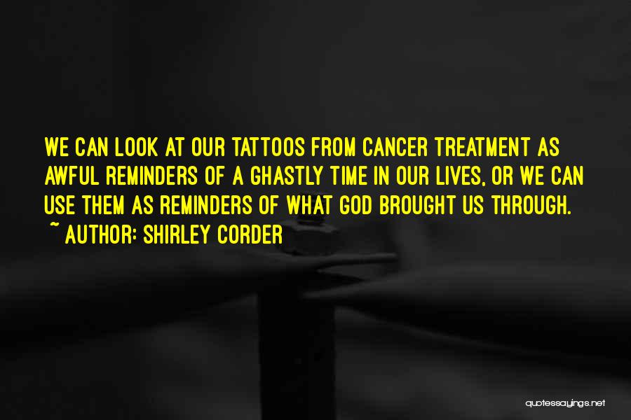 Cancer Treatment Quotes By Shirley Corder