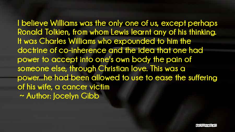 Cancer Victim Quotes By Jocelyn Gibb