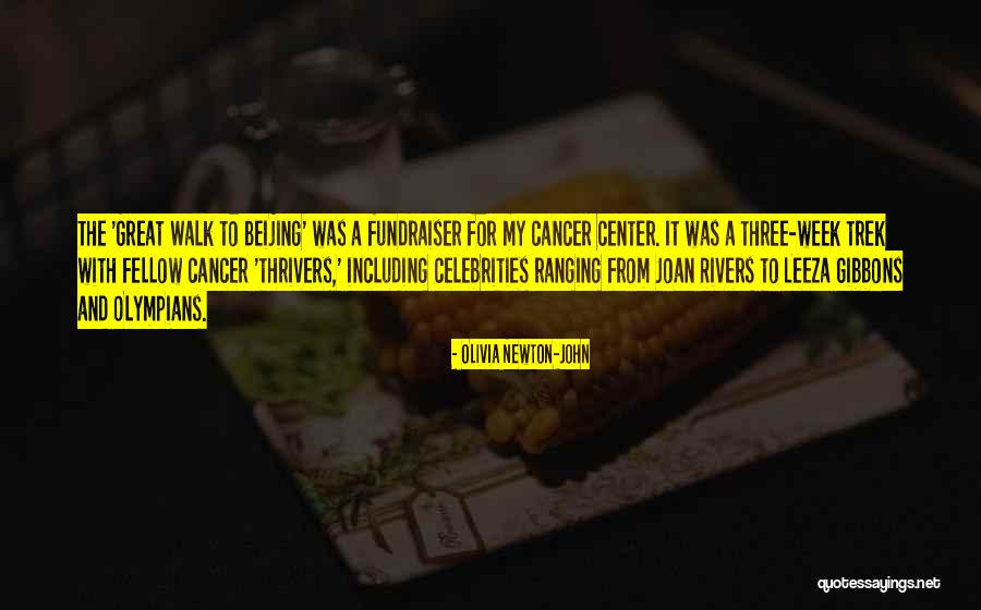 Cancer Walk Quotes By Olivia Newton-John Cancer Walk Quotes By Olivia Newton-John