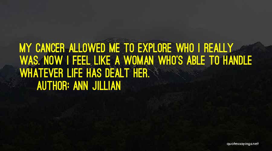 Cancer Woman Quotes By Ann Jillian