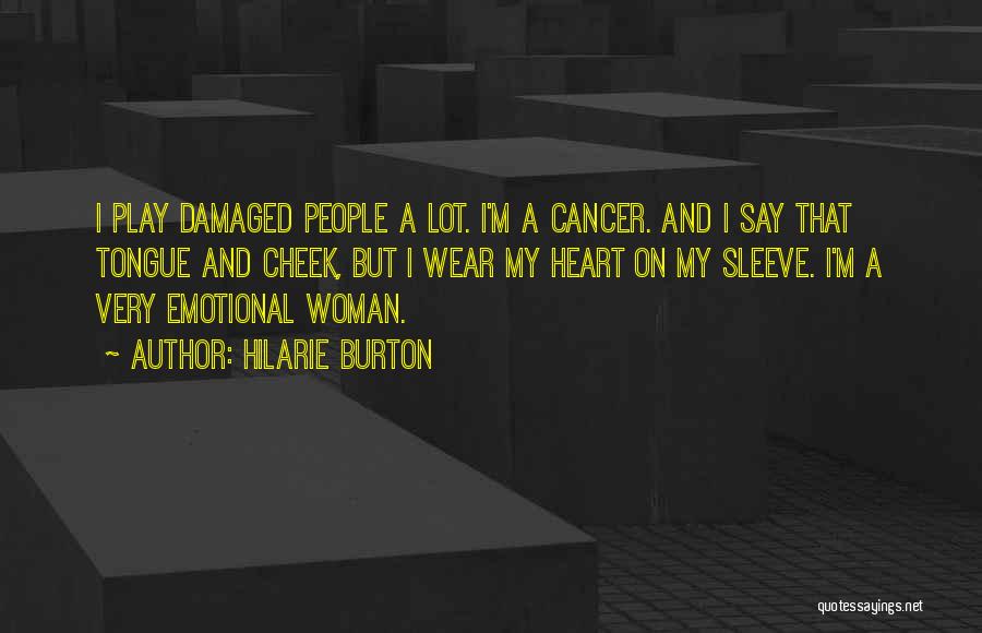Cancer Woman Quotes By Hilarie Burton