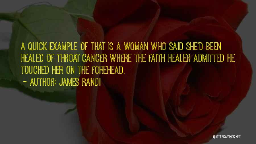 Cancer Woman Quotes By James Randi