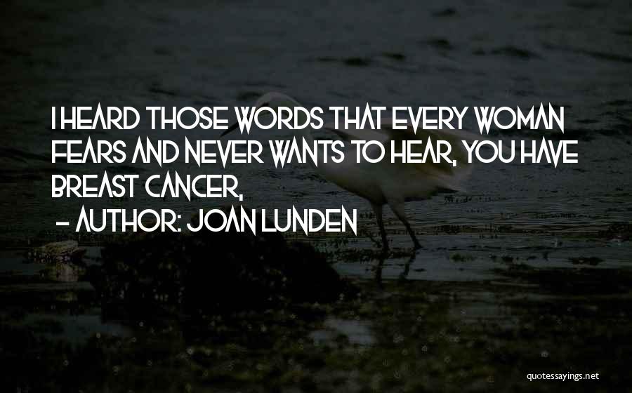 Cancer Woman Quotes By Joan Lunden