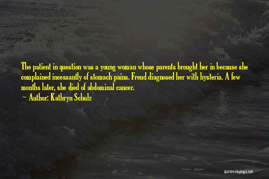 Cancer Woman Quotes By Kathryn Schulz