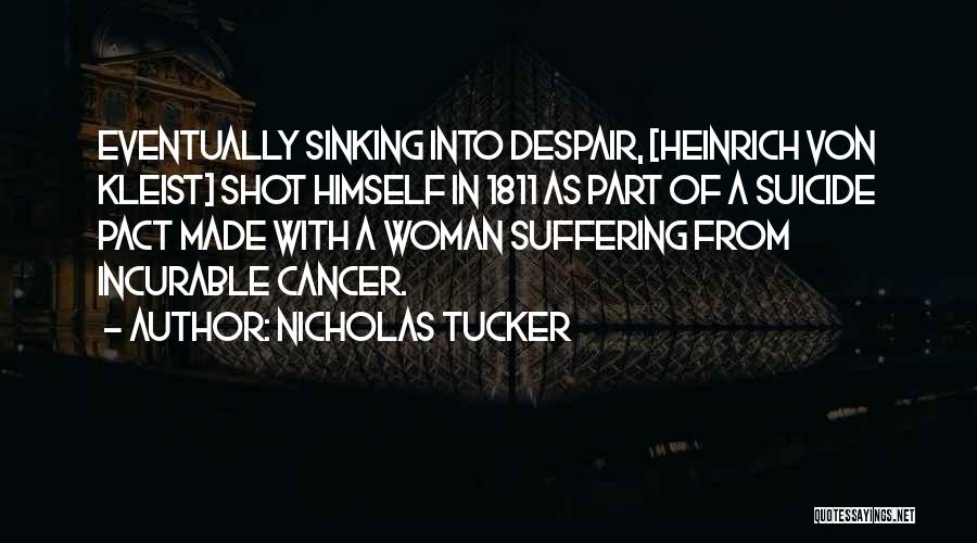 Cancer Woman Quotes By Nicholas Tucker