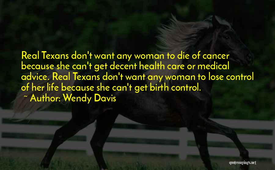 Cancer Woman Quotes By Wendy Davis