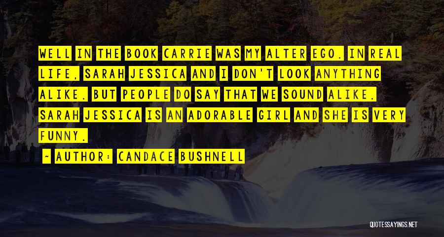 Candace Bushnell Book Quotes By Candace Bushnell