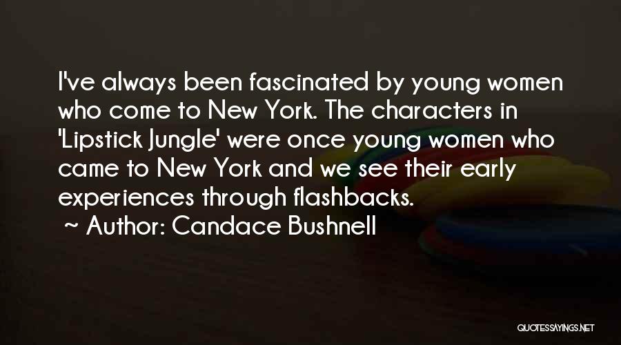 Candace Bushnell Lipstick Jungle Quotes By Candace Bushnell