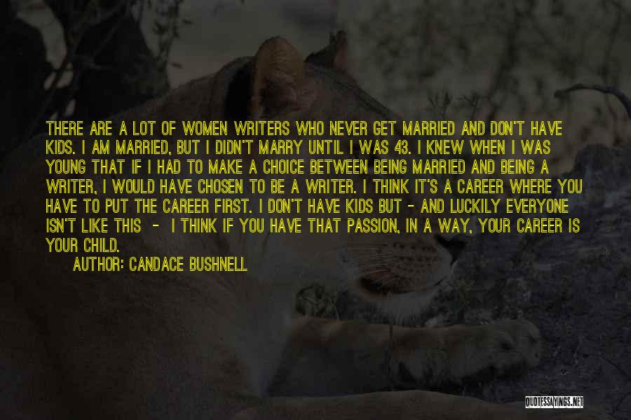 Candace Bushnell Quotes 1538022