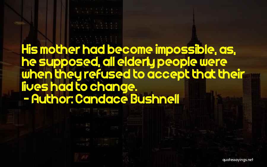 Candace Bushnell Quotes 164566