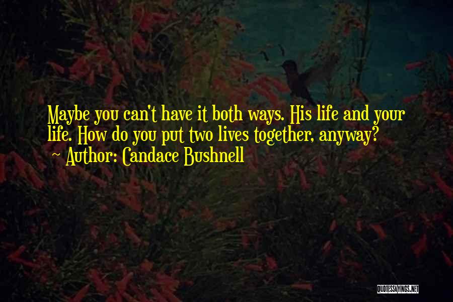 Candace Bushnell Quotes 2011216
