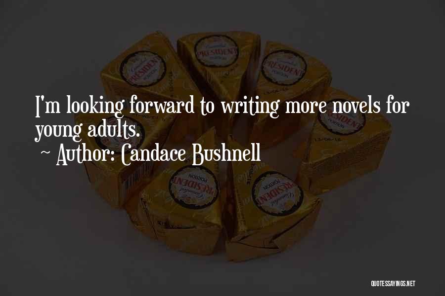 Candace Bushnell Quotes 2111603