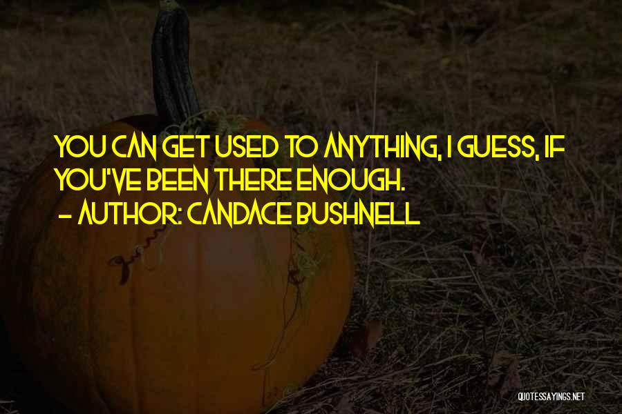 Candace Bushnell Quotes 2118228