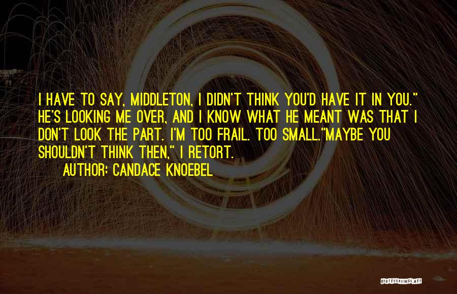 Candace Knoebel Quotes 1250185